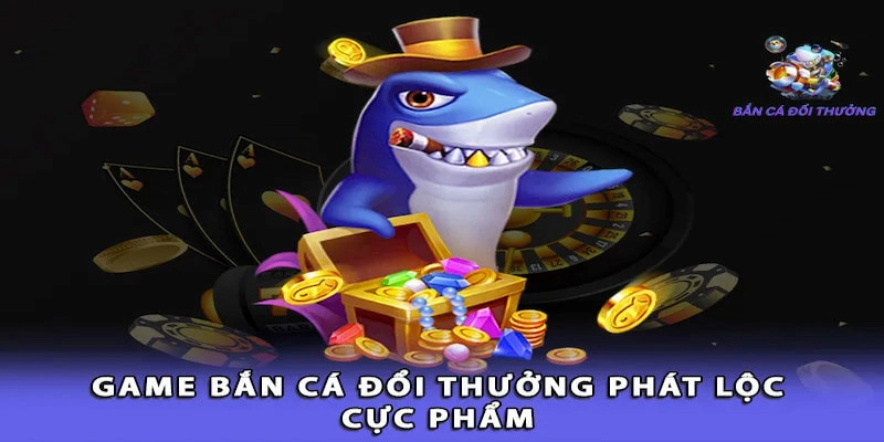 Tính năng nạp và đổi thưởng hấp dẫn