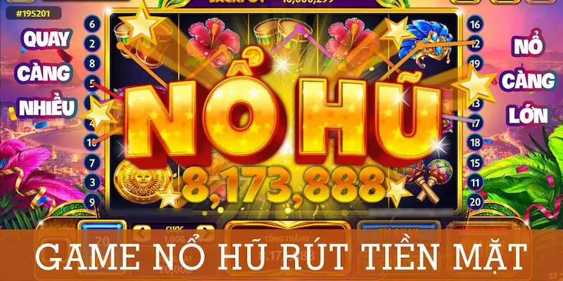 Giới thiệu về game Nổ Hũ rút tiền mặt là gì