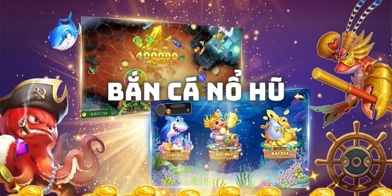 Cơ hội kiếm tiền thật từ việc giải trí săn cá online
