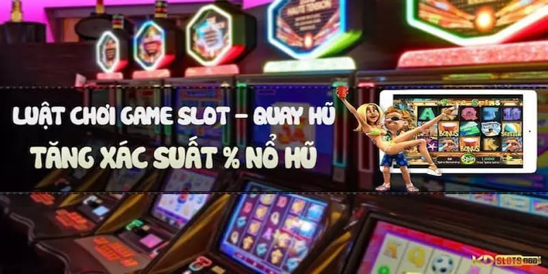 Tìm hiểu trò chơi slots nổ hũ
